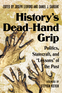 History's Dead-Hand Grip