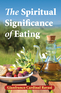The Spiritual Significance of Eating