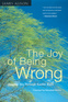 The Joy of Being Wrong
