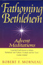 Fathoming Bethlehem