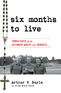 Six Months to Live . . .