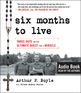 Six Months to Live . . .
