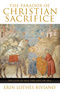 The Paradox of Christian Sacrifice