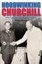 Hoodwinking Churchill Hoodwinking Churchill