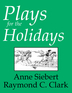 Plays for the Holidays