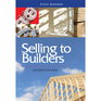 Selling to Builders, Second edition