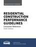 Residential Construction Performance Guidelines, Consumer Reference, Sixth Edition