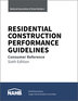 Residential Construction Performance Guidelines, Consumer Reference Sixth Edition