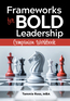 Frameworks for BOLD Leadership Companion Workbook
