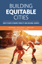 Building Equitable Cities: How to Drive Economic Mobility and Regional Growth