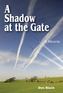 A Shadow at the Gate