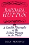 Barbara Hutton: A Candid Biography of the Richest Woman in the World