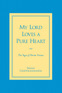 My Lord Loves a Pure Heart