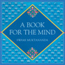 A Book for the Mind