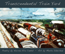 Transcendental Train Yard
