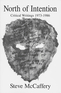 North of Intention: Critical Writings 1973–1986 North of Intention: Critical Writings 1973–1986