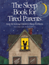 The Sleep Book for Tired Parents