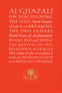 Al-Ghazali on Disciplining the Soul and on Breaking the Two Desires