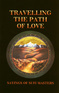Travelling the Path of Love
