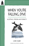 When You're Falling, Dive