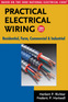 Practical Electrical Wiring: Residential, Farm, Commercial and Industrial