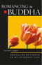 Romancing the Buddha