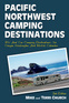 Pacific Northwest Camping Destinations