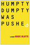 Humpty Dumpty Was Pushed