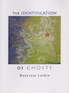 The Identification of Ghosts The Identification of Ghosts