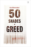 50 Shades of Greed