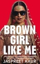 Brown Girl Like Me