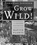 Grow Wild!