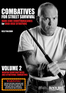 Combatives for Street Survival: Hard-Core Countermeasures for High-Risk Situations, Volume 2