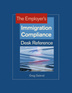 The Employer's Immigration Compliance Desk Reference
