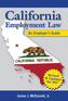 California Employment Law: An Employer’s Guide, Revised and Updated