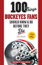 100 Things Buckeyes Fans Should Know & Do Before They Die Image