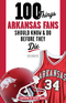 100 Things Arkansas Fans Should Know & Do Before They Die Image