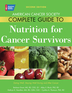American Cancer Society Complete Guide to Nutrition for Cancer Survivors
