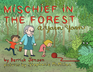 Mischief in the Forest