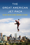 The Great American Jet Pack