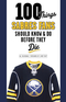 100 Things Sabres Fans Should Know & Do Before They Die