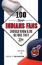 100 Things Indians Fans Should Know & Do Before They Die Image