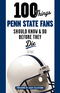 100 Things Penn State Fans Should Know & Do Before They Die Image
