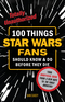 100 Things Star Wars Fans Should Know & Do Before They Die Image