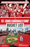 The St. Louis Cardinals Fans' Bucket List Image