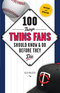 100 Things Twins Fans Should Know & Do Before They Die Image