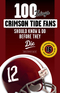 100 Things Crimson Tide Fans Should Know & Do Before They Die Image