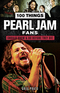 100 Things Pearl Jam Fans Should Know & Do Before They Die