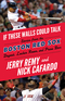 If These Walls Could Talk: Boston Red Sox