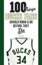 100 Things Bucks Fans Should Know & Do Before They Die